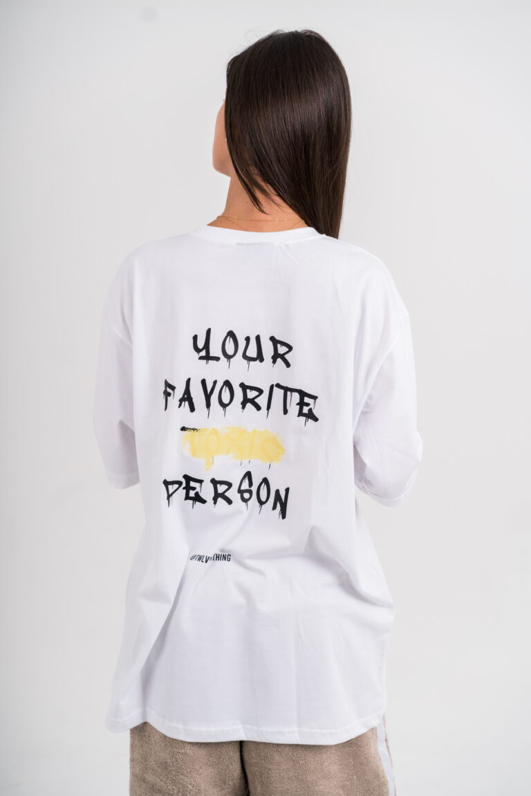 Your favorite TOXIC person tee