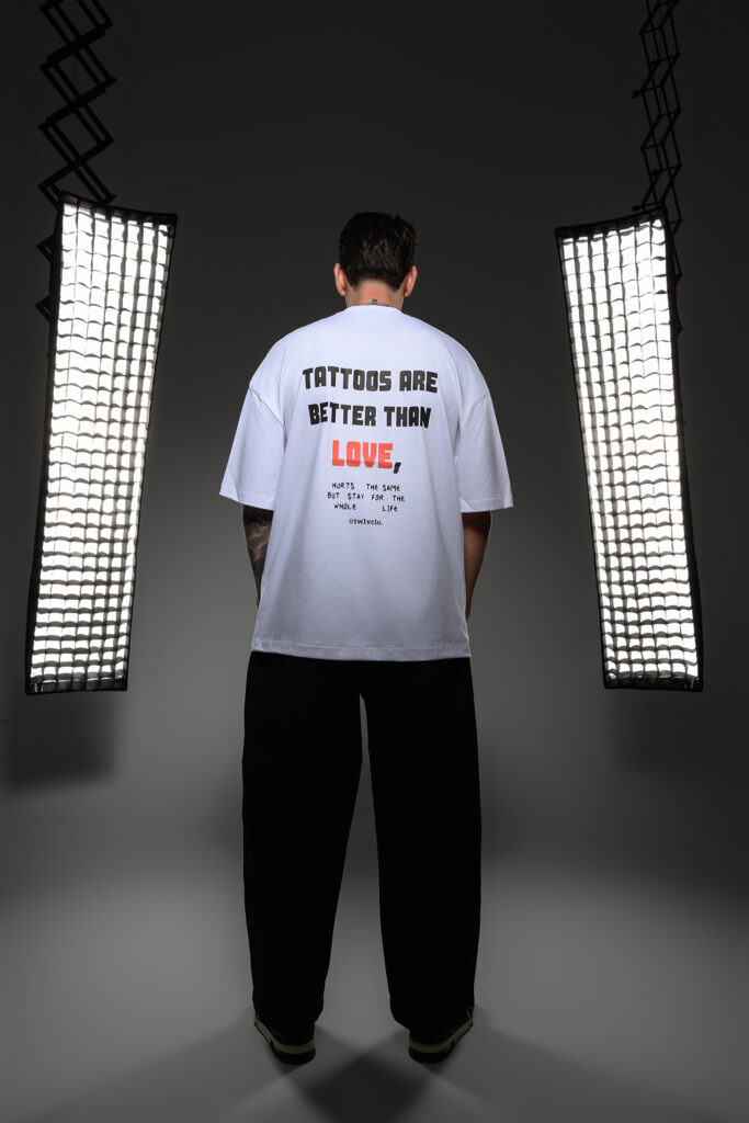 “Tattoos are better than Love” oversized tee