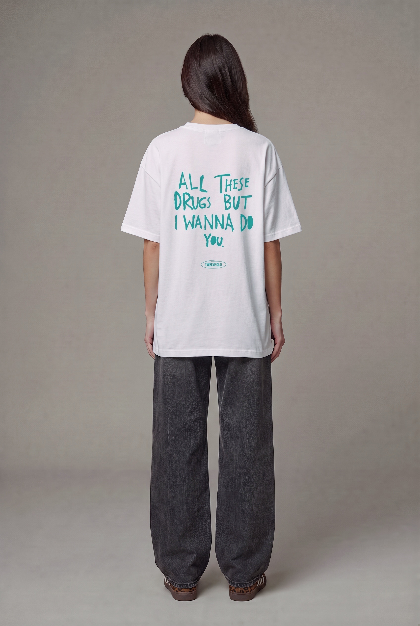 All these drugns and i wanna do you  oversized tee (w) - Image 1