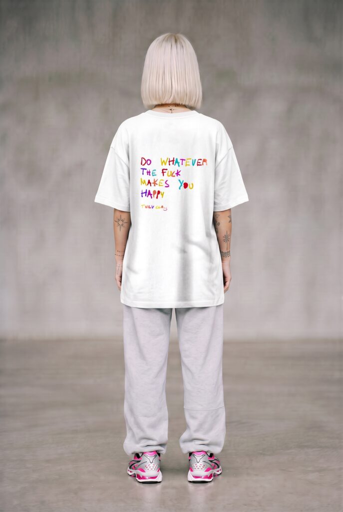 Do whatever the f#$k makes you happy oversized tee (w)